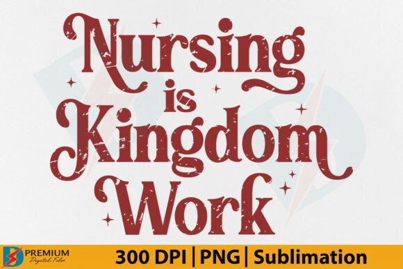 Christian Nurse Nursing is Kingdom Work T-Shirt Designs