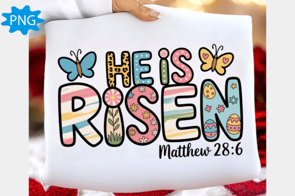 He is Risen PNG T-Shirt Designs