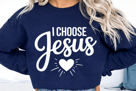 I Choose Jesus Faith PNG — T-Shirt Designs