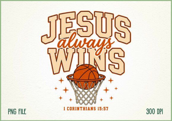 Jesus Always Wins Basketball Design for T-Shirt Designs