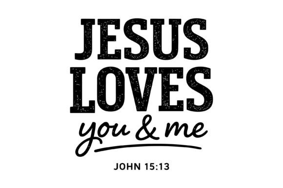 Jesus Loves You Typography Design for T-Shirt Designs