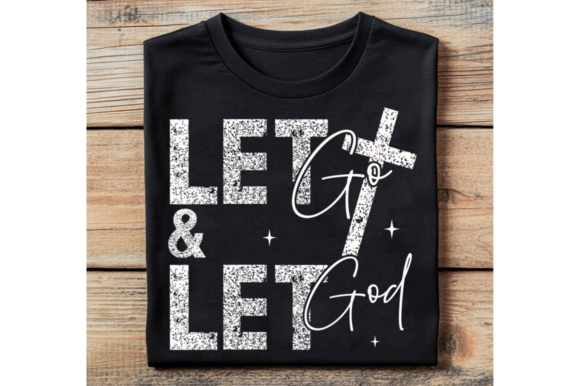 Let Go and Let God SVG: Christian T-Shirt Designs for Local Branding
