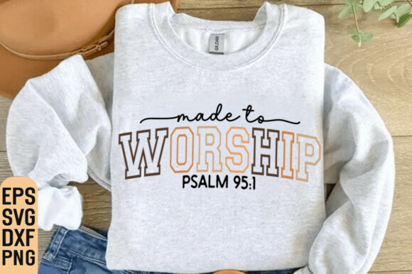Made to Worship SVG & Retro Christian PNG for T-Shirt Designs