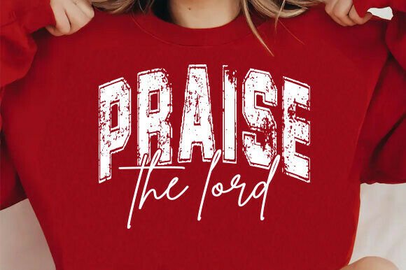 Praise the Lord PNG, Christian Easter for T-Shirt Designs
