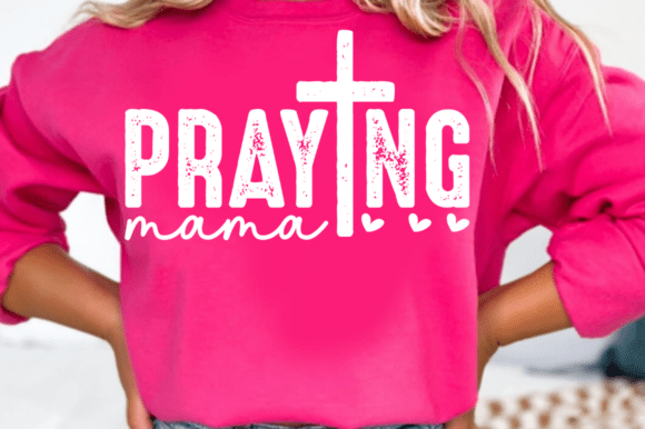Praying Mama SVG PNG, Christian Mom T-Shirt Designs